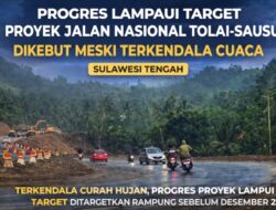 Progres Lampaui Target, Proyek Jalan Nasional Tolai–Sausu Dikebut Meski Terkendala Cuaca