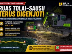 Proyek Strategis Nasional Ruas Tolai–Sausu Terus Dikebut, Progres Terpantau Lancar